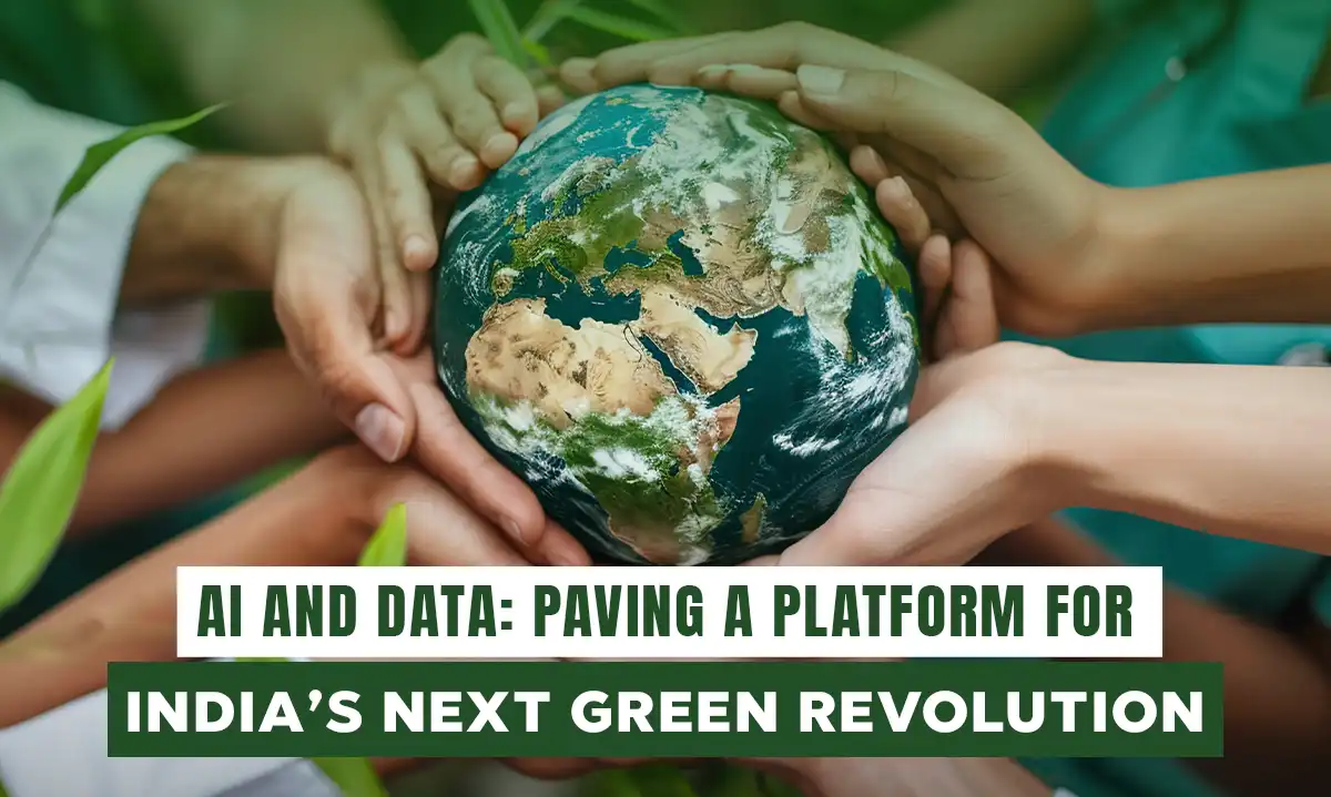 AI and Data: Paving a Platform for India's Next Green Revolution