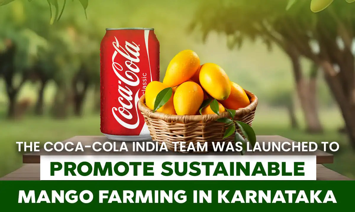 Coca-Cola India Launches Project To Promote Sustainable Mango Farming Karnataka