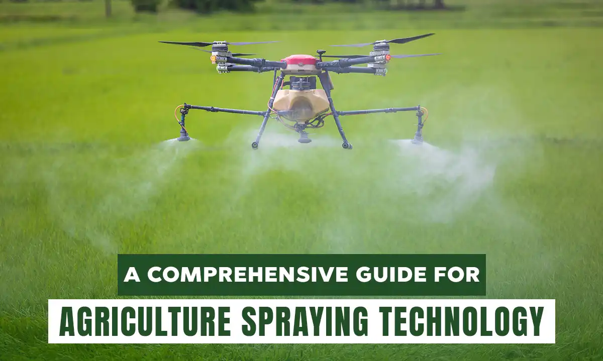 Comprehensive Guide to Agriculture Spraying Technology | Getfarms Blog