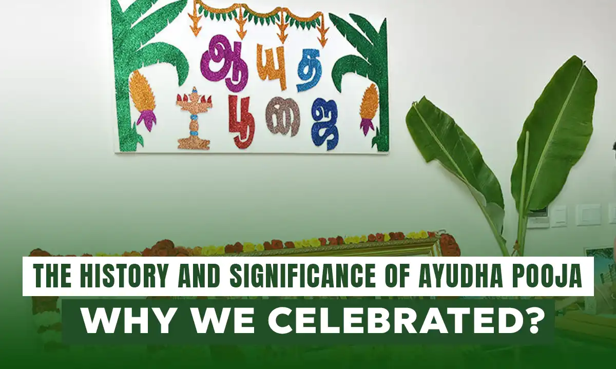 Why Do We Celebrate Ayudha Pooja? Exploring Its History and Importance