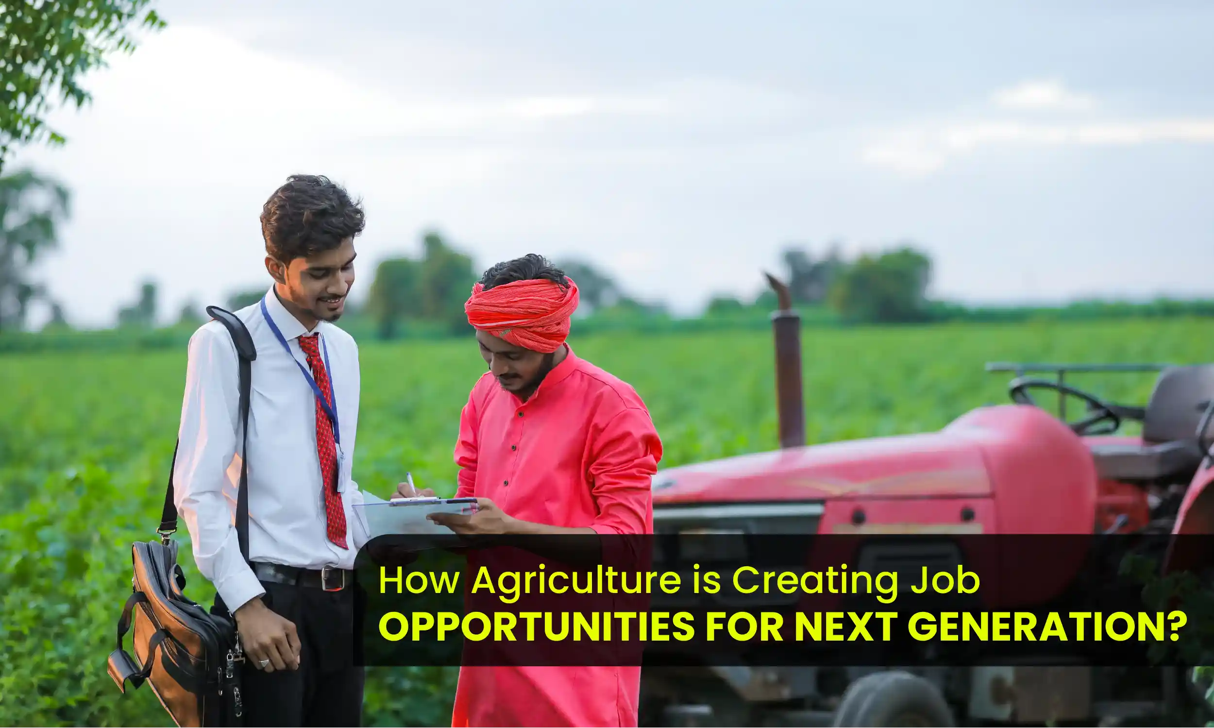 Modern agriculture is creating job opportunities for next generation