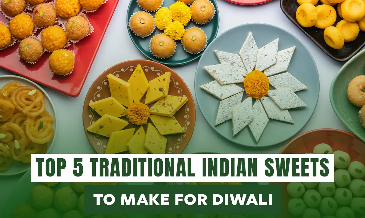 Top Five Traditional Indian Sweets to Make for Diwali | Getfarms Blog