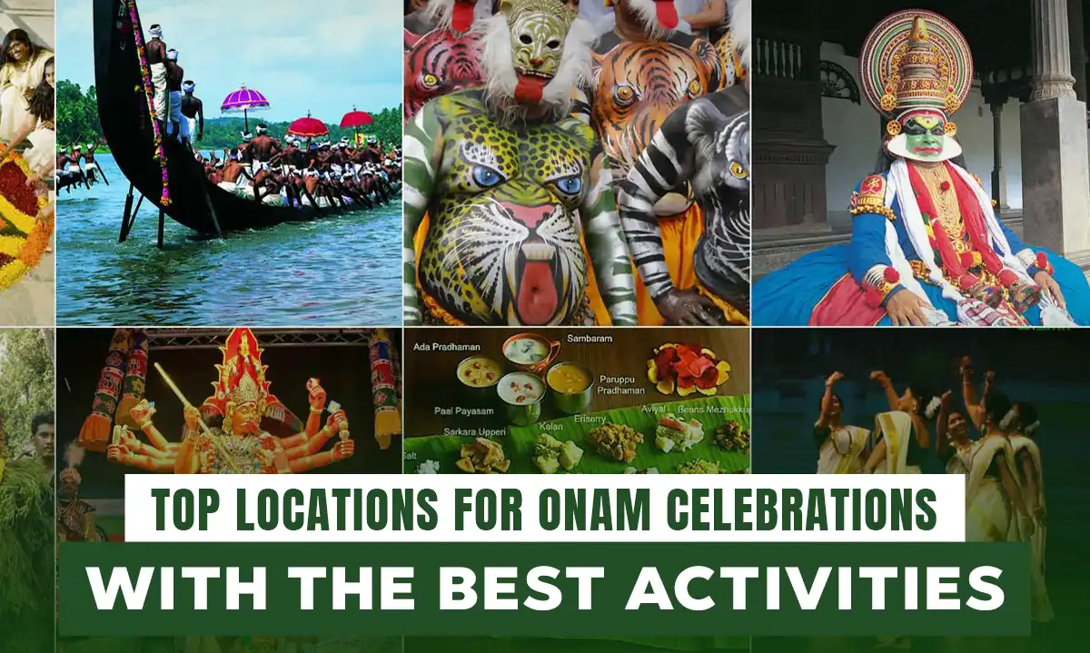 Top Locations for Onam Celebrations with the Best Activities